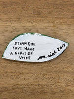 Martha Rich - Stink Eye Says Have A Glass of Wine