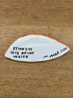 Martha Rich - Stink Eye Says Drink Water