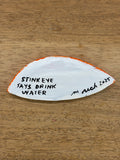 Martha Rich - Stink Eye Says Drink Water