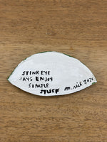 Martha Rich - Stink Eye Says Enjoy Simple Stuff